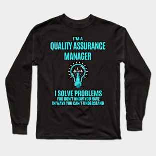 Assurance ager - I Solve Problems Long Sleeve T-Shirt